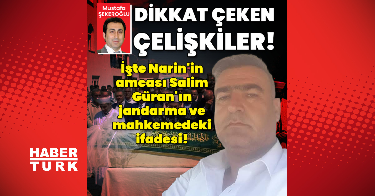 Narin’in amcası Salim Güran’ın mahkemedeki ifadesi!